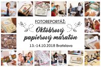 Ako sme sa mali na Októbrovom papierovom maratóne 13.-14.10.2018 v Bratislave